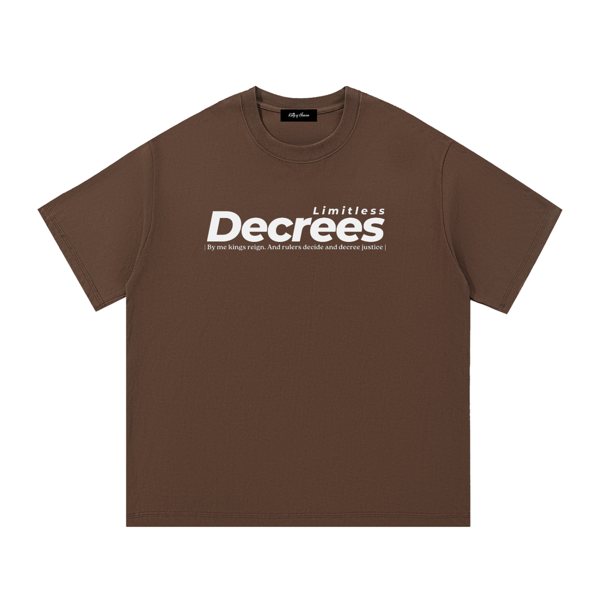LIMITLESS DECREES Tee – Dark Colours | Proverbs 8:15 Christian T-Shirt
