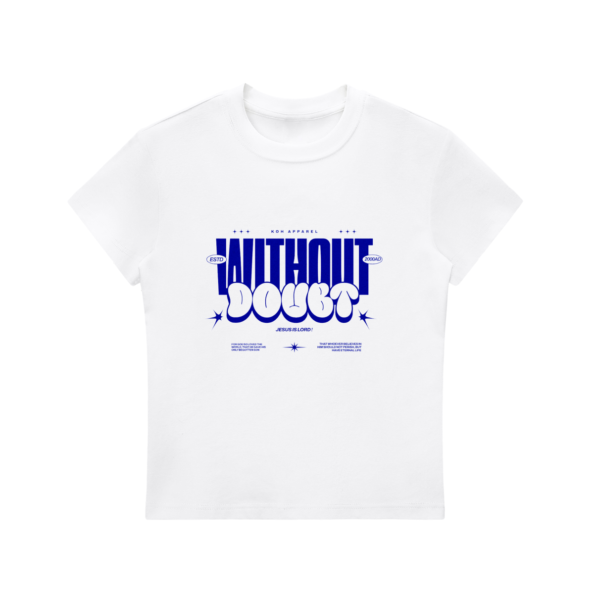 "Without a Doubt Jesus Is Lord" Tee | Philippians 2:10 Christian T-Shirt